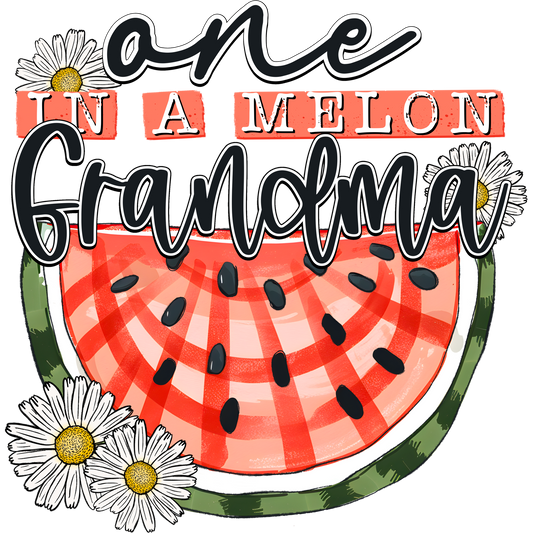 One in a Melon Grandma Graphic Design Decor