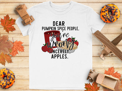 Dear Pumpkin Spice People You're Wrong Sincerely Apples