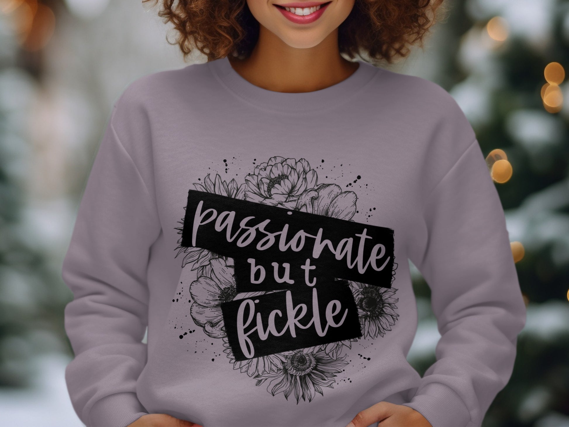 Passionate but Fickle Graphic Sweatshirt
