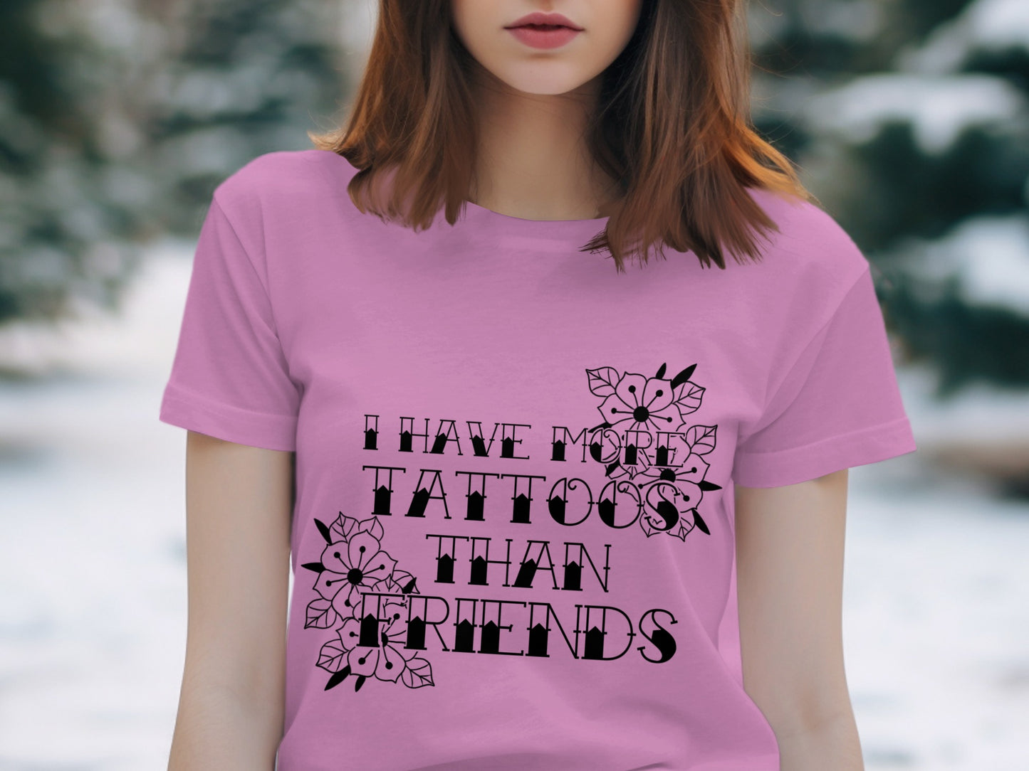I Have More Tattoos Than Friends Pink Shirt