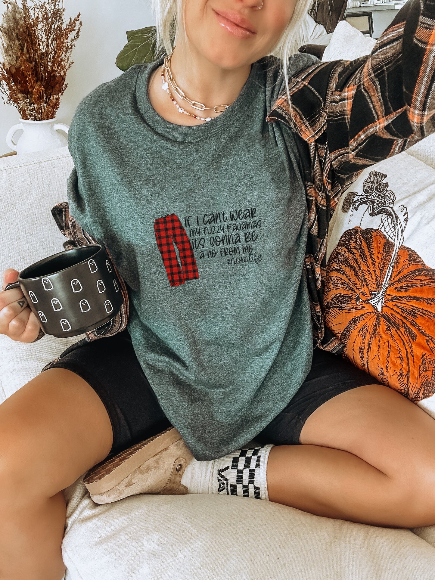 If I Can't Wear My Fuzzy Flannel Quote T-shirt
