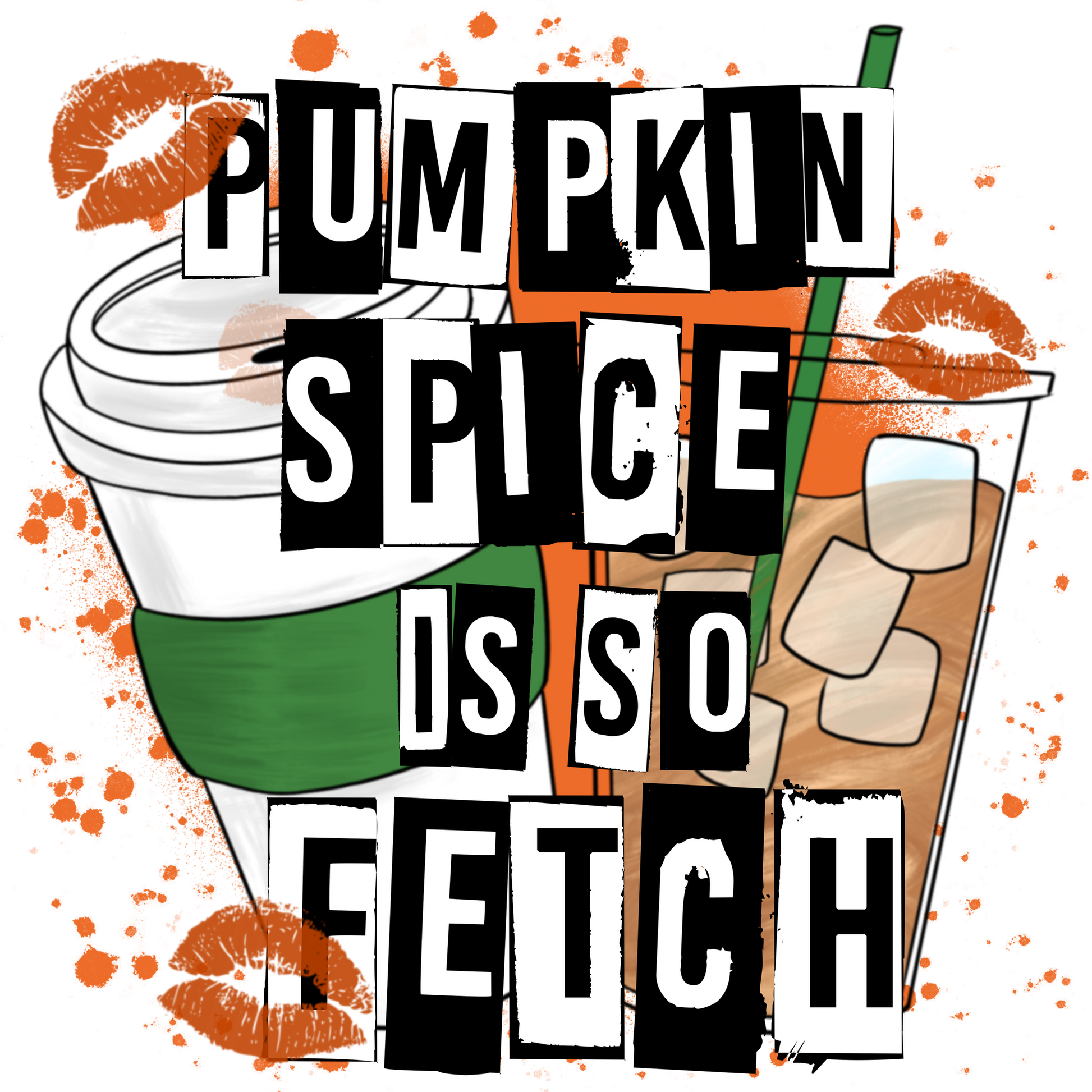 Pumpkin Spice Is So Fetch Coffee Art Poster
