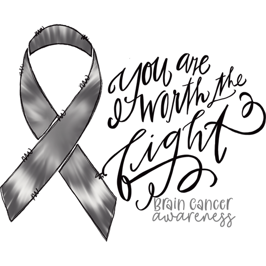 Brain Cancer Awareness You Are Worth the Fight Shirt
