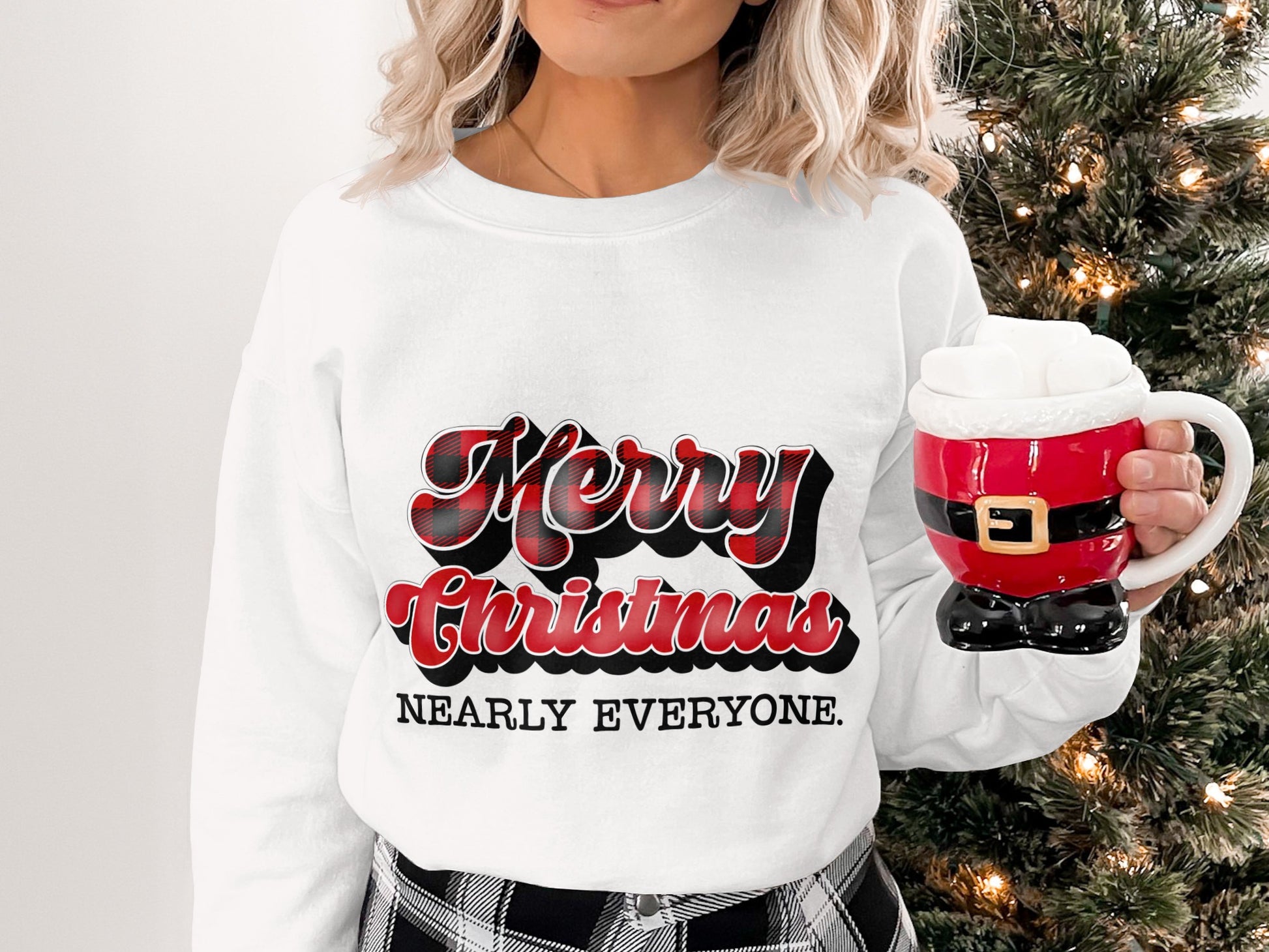 Merry Christmas Nearly Everyone sweatshirt
