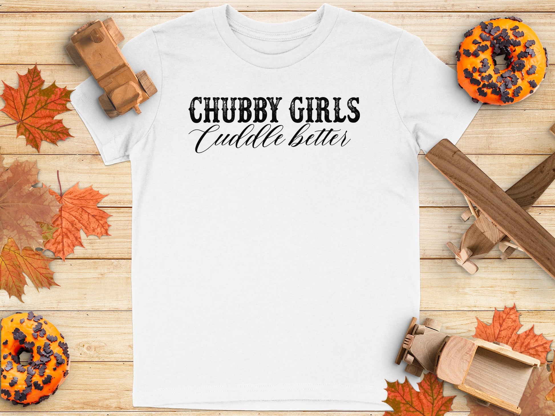 Chubby Girls Cuddle Better Graphic Tee