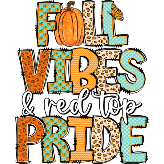 Fall Vibes and Red Top Pride Graphic Tee