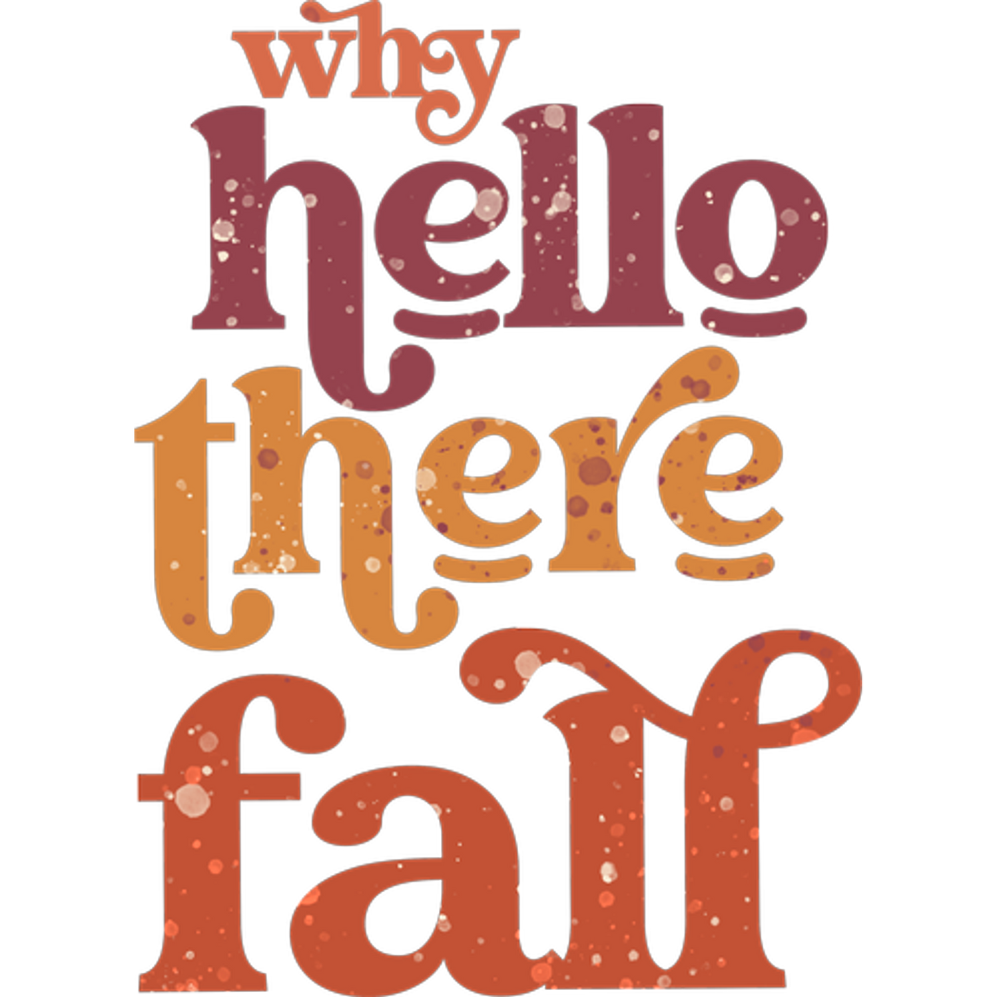 Why Hello There Fall Quote Art Print Decor