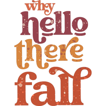 Why Hello There Fall Quote Art Print Decor