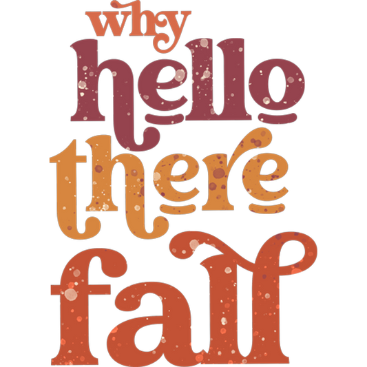 Why Hello There Fall Quote Art Print Decor