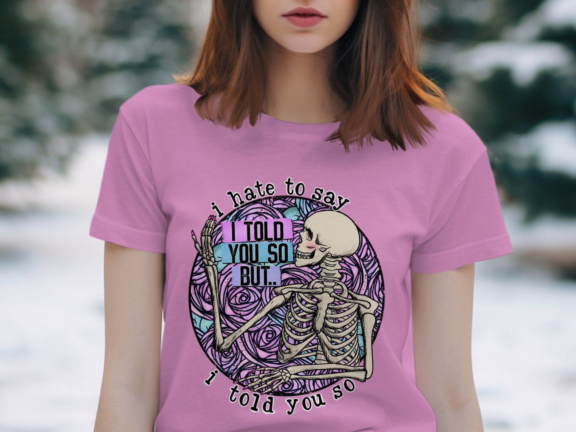 I Told You So Skeleton Graphic Tee