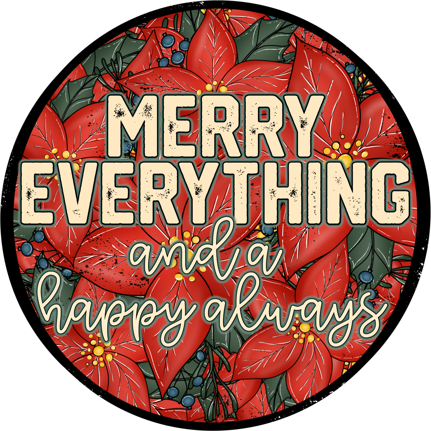 Merry Everything and a Happy Always holiday decor
