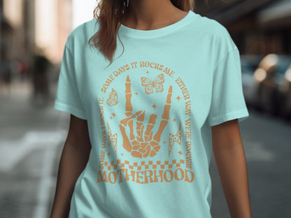 Some Days It Rocks Me Either Way We're Rockin Motherhood shirt