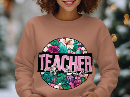 Teacher Off Duty Graphic Sweatshirt Apparel