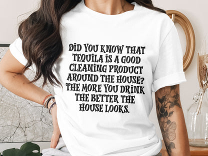 Tequila Is A Good Cleaning Product Funny T-Shirt