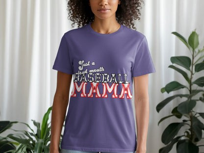 Just a Loud Mouth Baseball Mama T-shirt