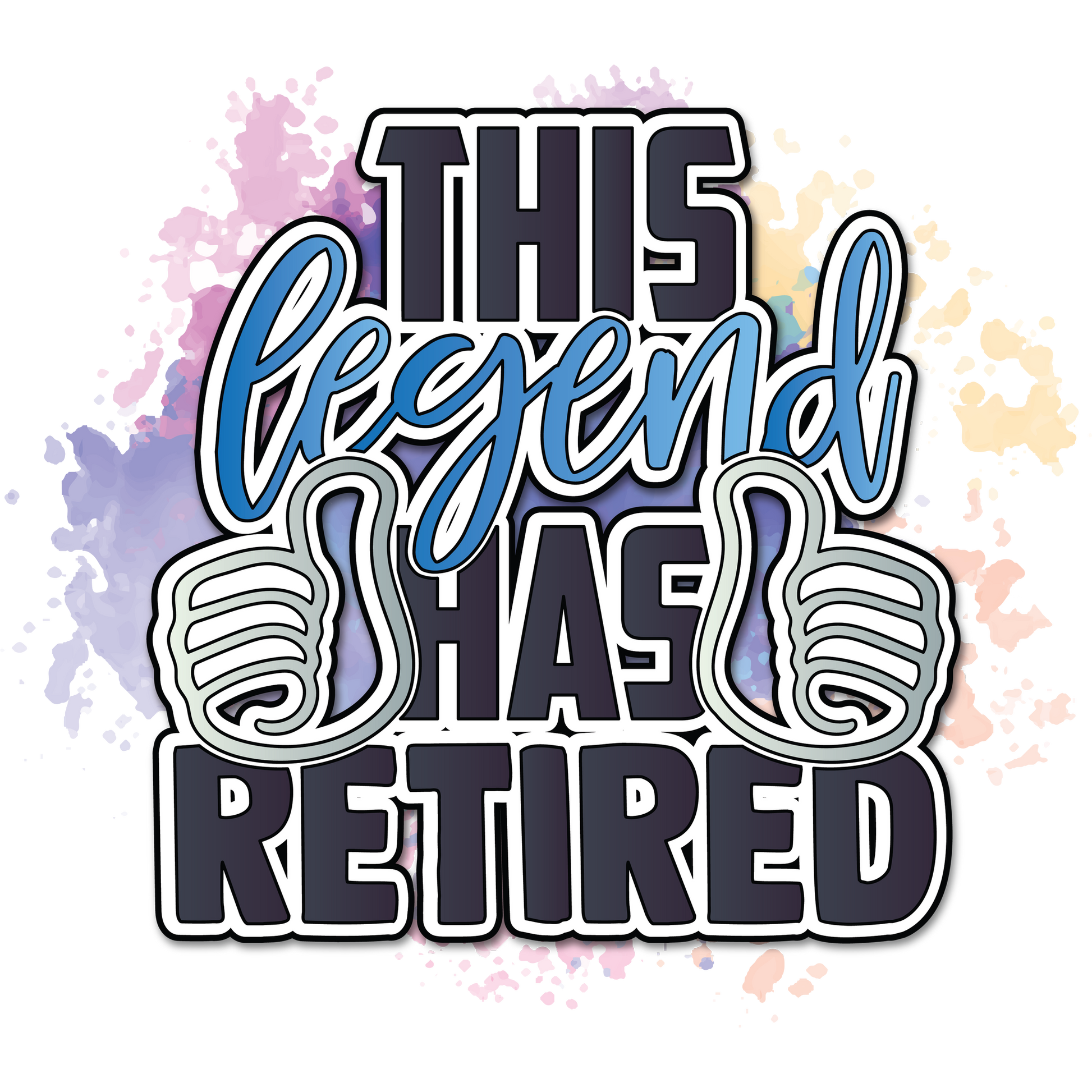 This Legend Has Retired Design for Retirement Gifts
