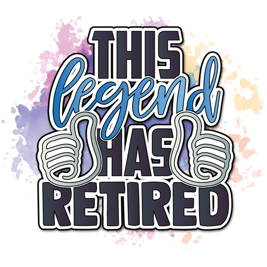 This Legend Has Retired Design for Retirement Gifts