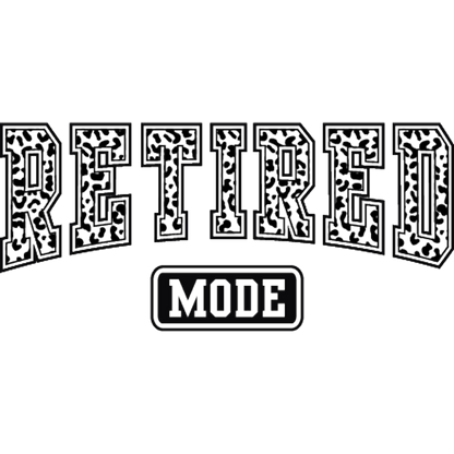 Retired Mode Graphic Typography Art Print Design
