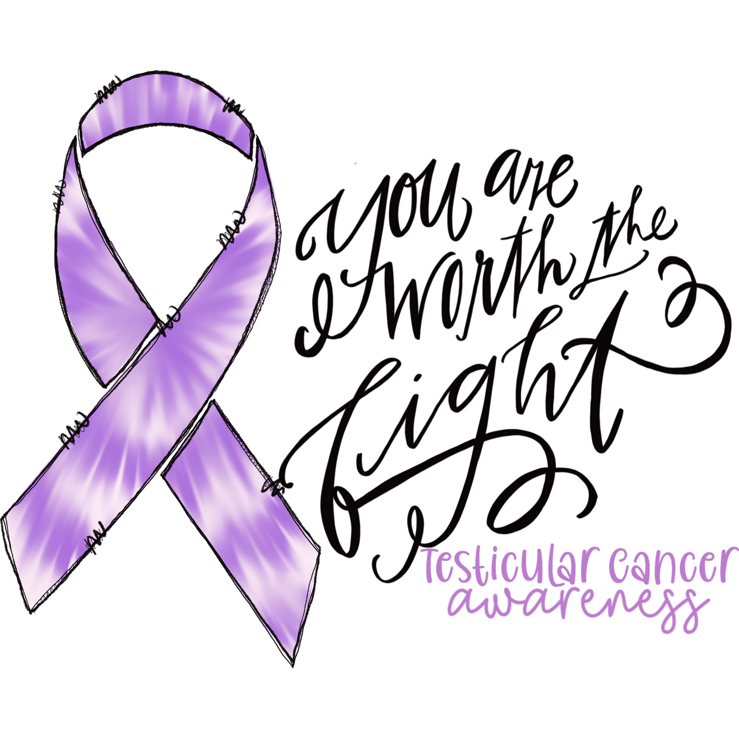 You Are Worth the Fight Testicular Cancer Awareness