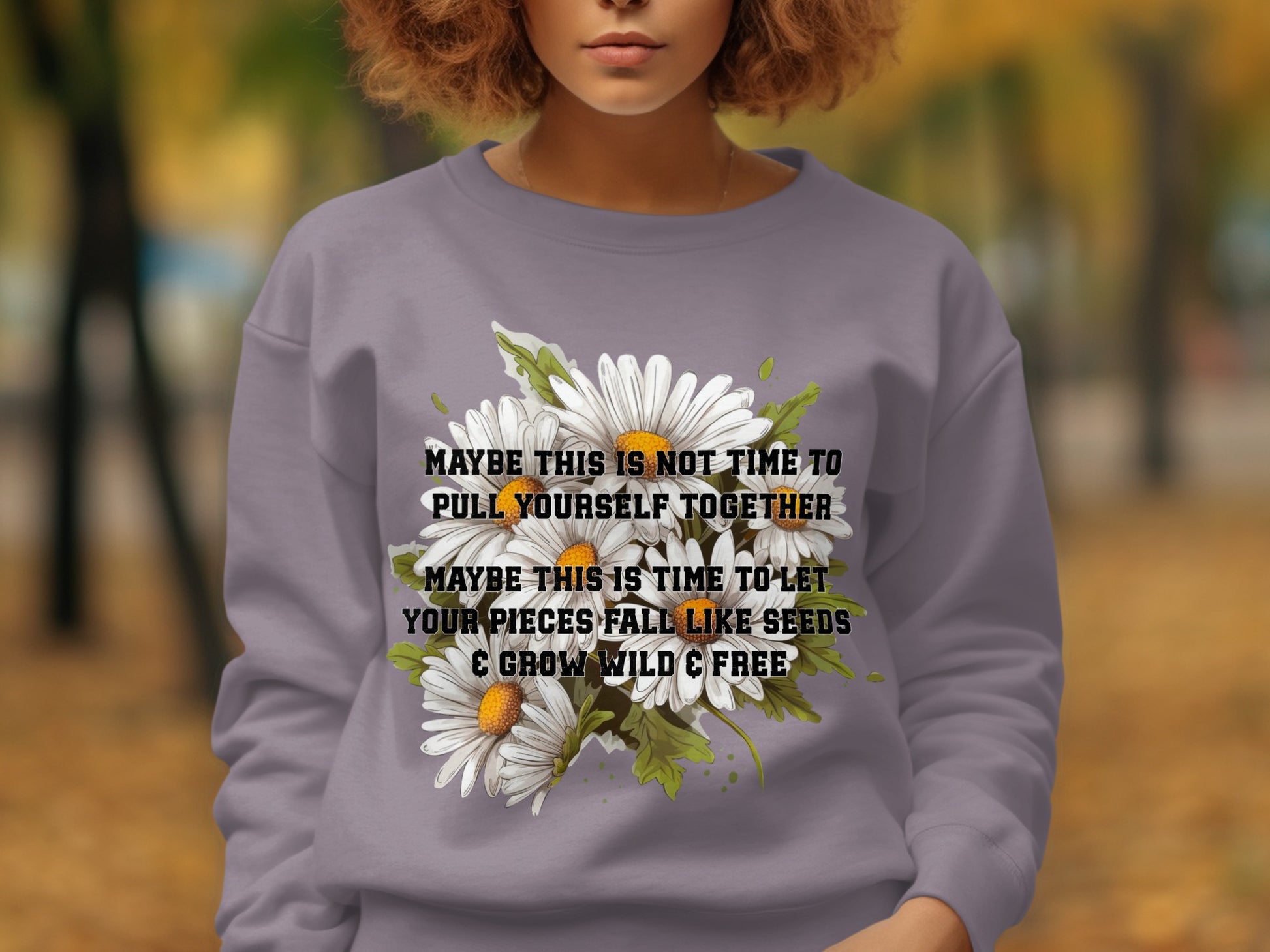 Maybe This Is Not Time To Pull Yourself Together Sweatshirt