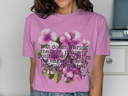 Positive Energy Only Simple Quote T-Shirt