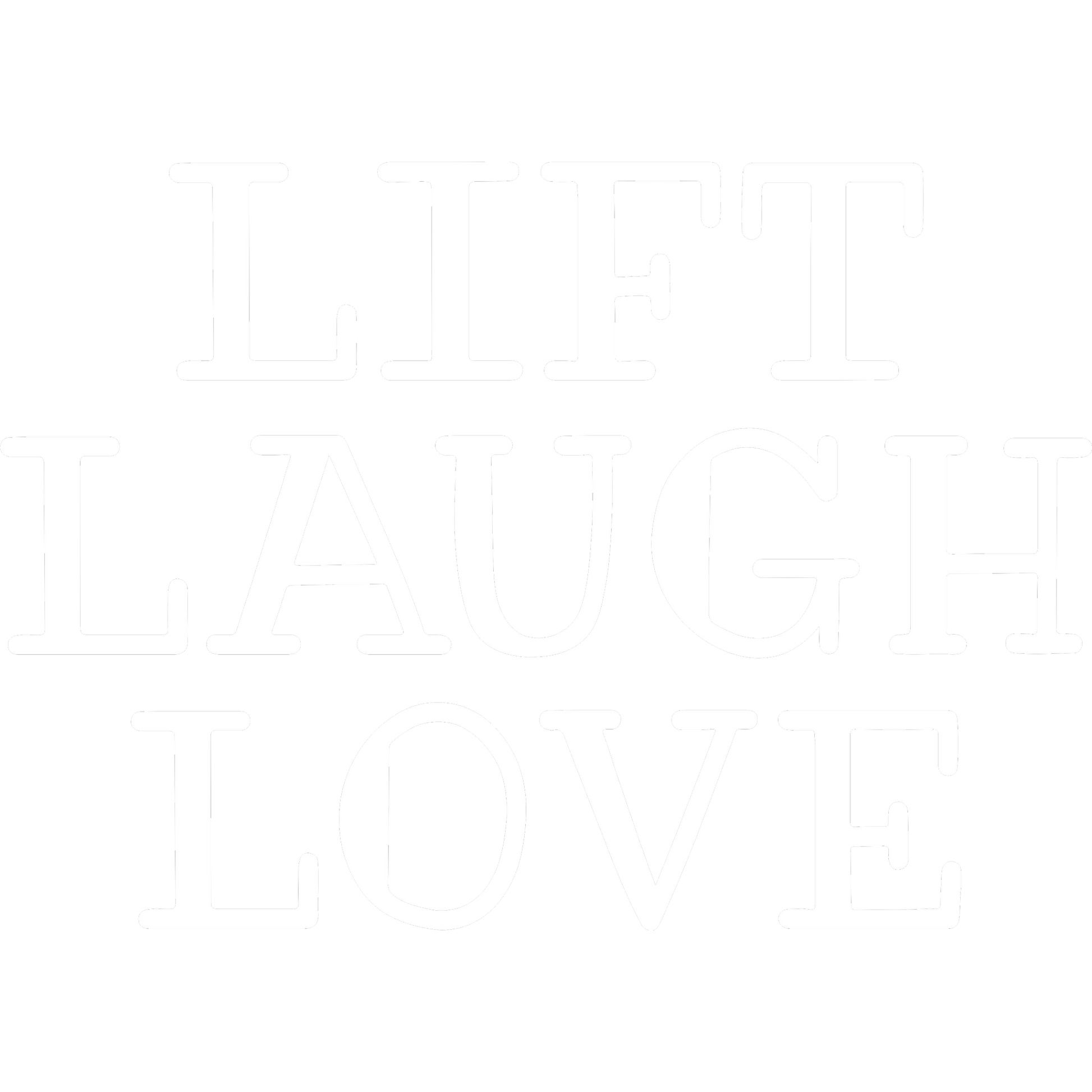 Lift Laugh Love Motivational Wall Art Print