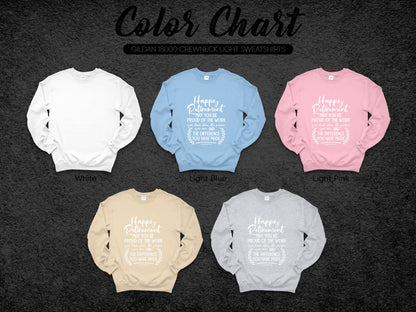 Happy Retirement Gildan 18000 Crewneck Light Sweatshirts