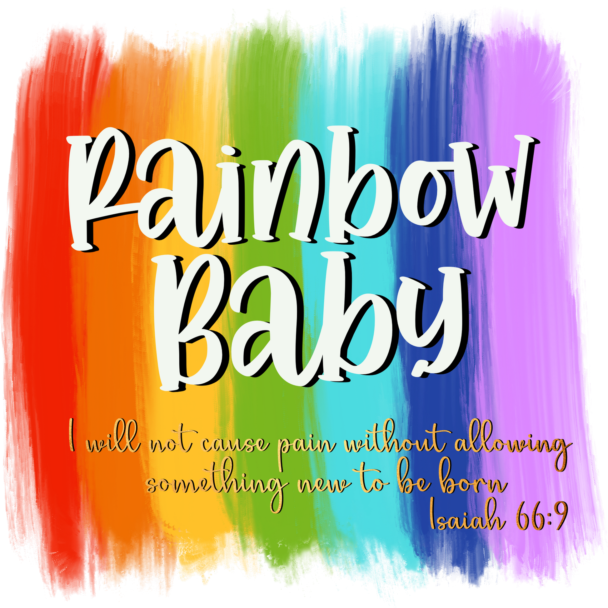 Rainbow Baby I Will Not Cause Pain Isaiah 66:9 product