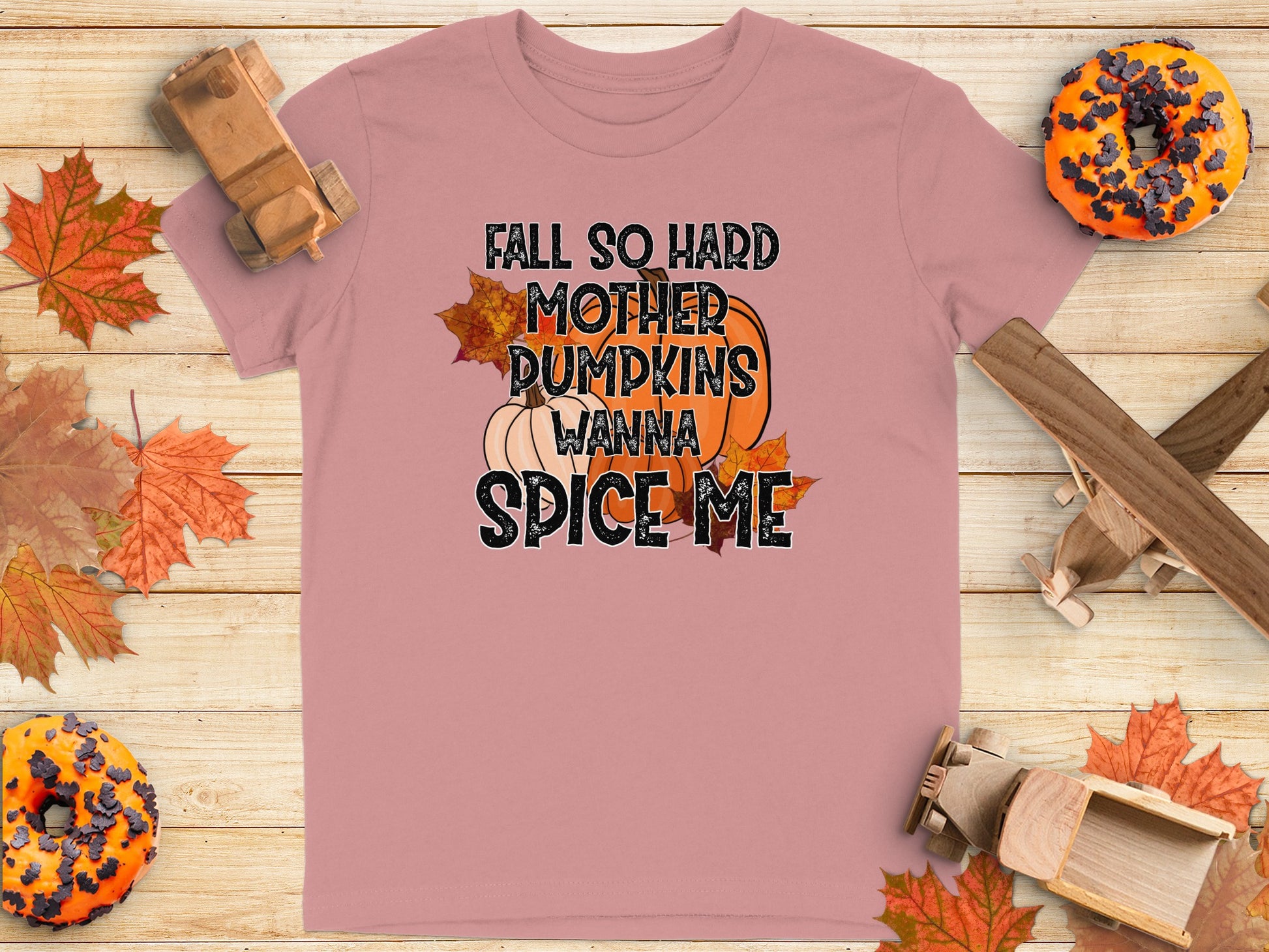 Fall So Hard Mother Pumpkins Wanna Spice Me T-Shirt