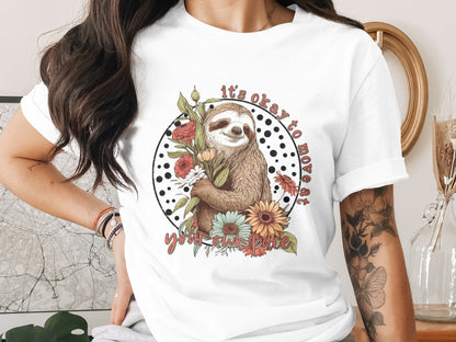 It's Okay to Move at Your Own Pace Sloth T-shirt