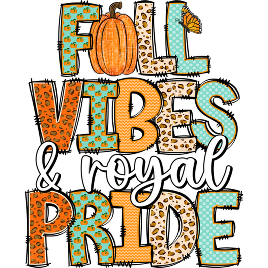 Fall Vibes and Royal Pride Graphic Tee Design