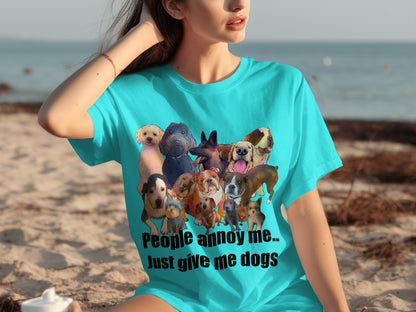 People annoy me.. Just give me dogs T-shirt