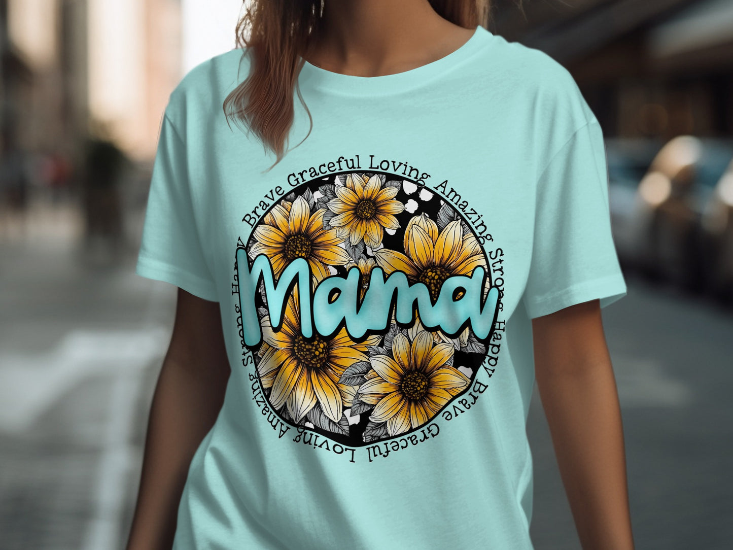 Brave Graceful Loving Amazing Sincere Happy Mama Shirt