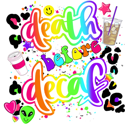 Death Before Decaf Rainbow Colored Art Poster
