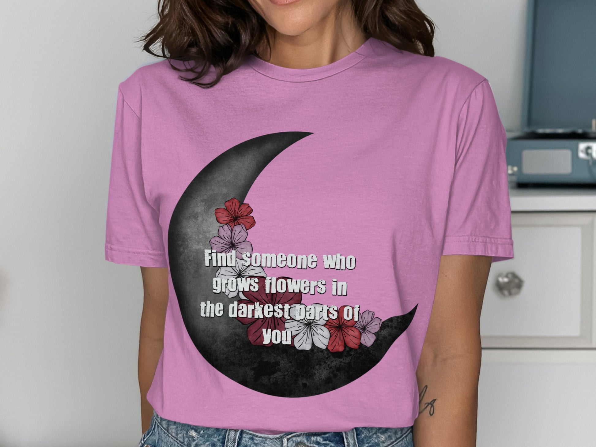 Find someone who grows flowers in darkest parts shirt