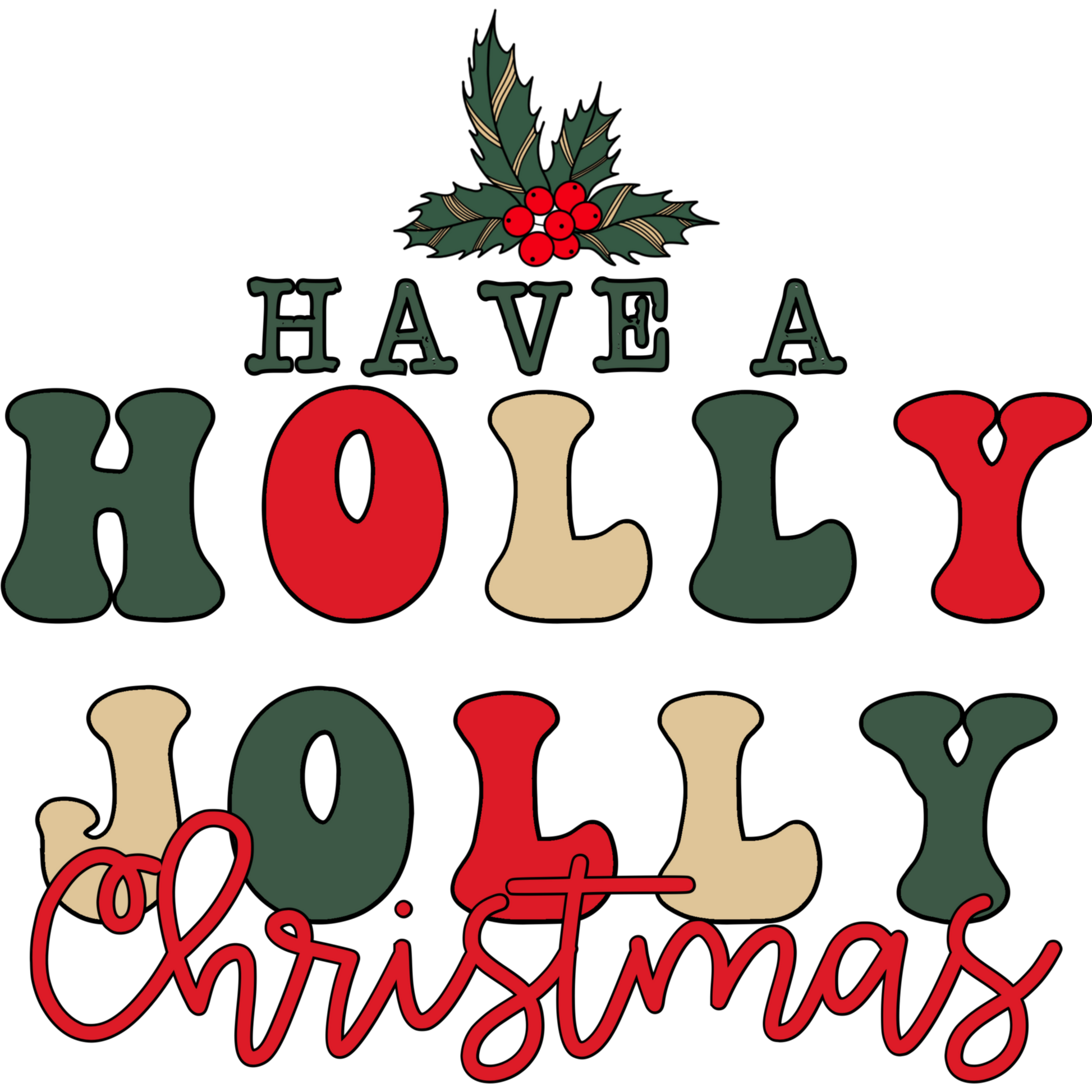 Have a Holly Jolly Christmas festive decor item