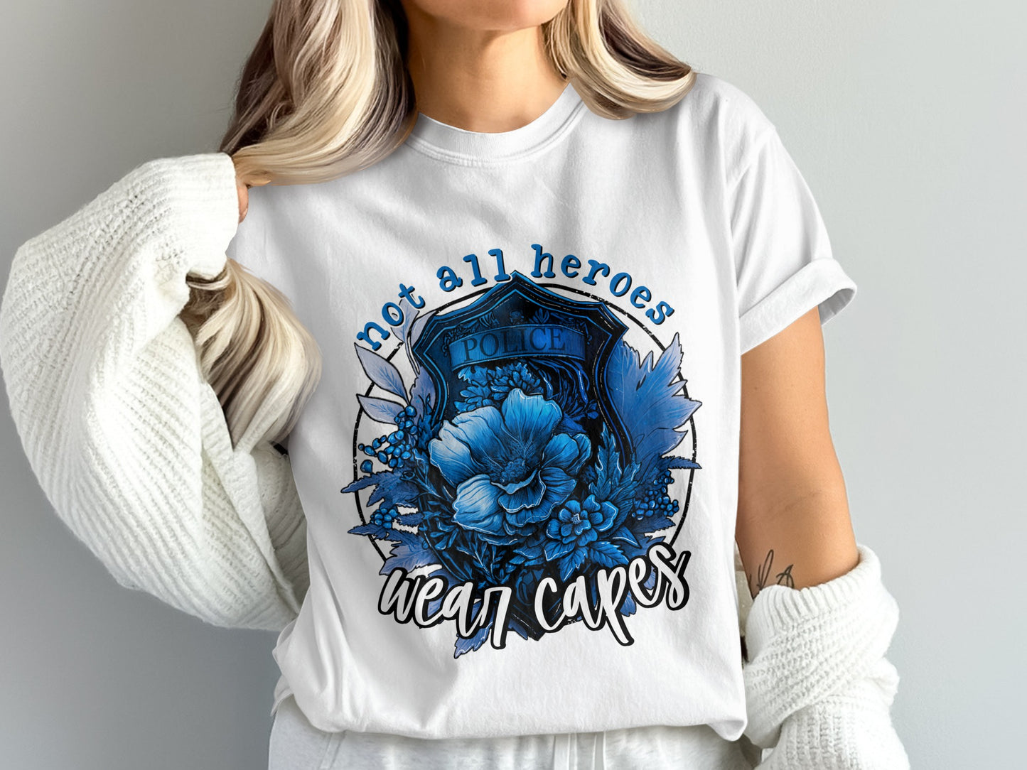 Not All Heroes Wear Capes Police Flower Shirt