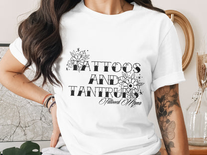 Tattoos and Tantrums Tattooed Mama T-shirt