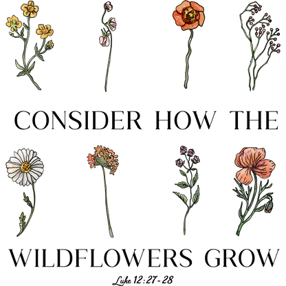 Consider How the Wildflowers Grow Art Print