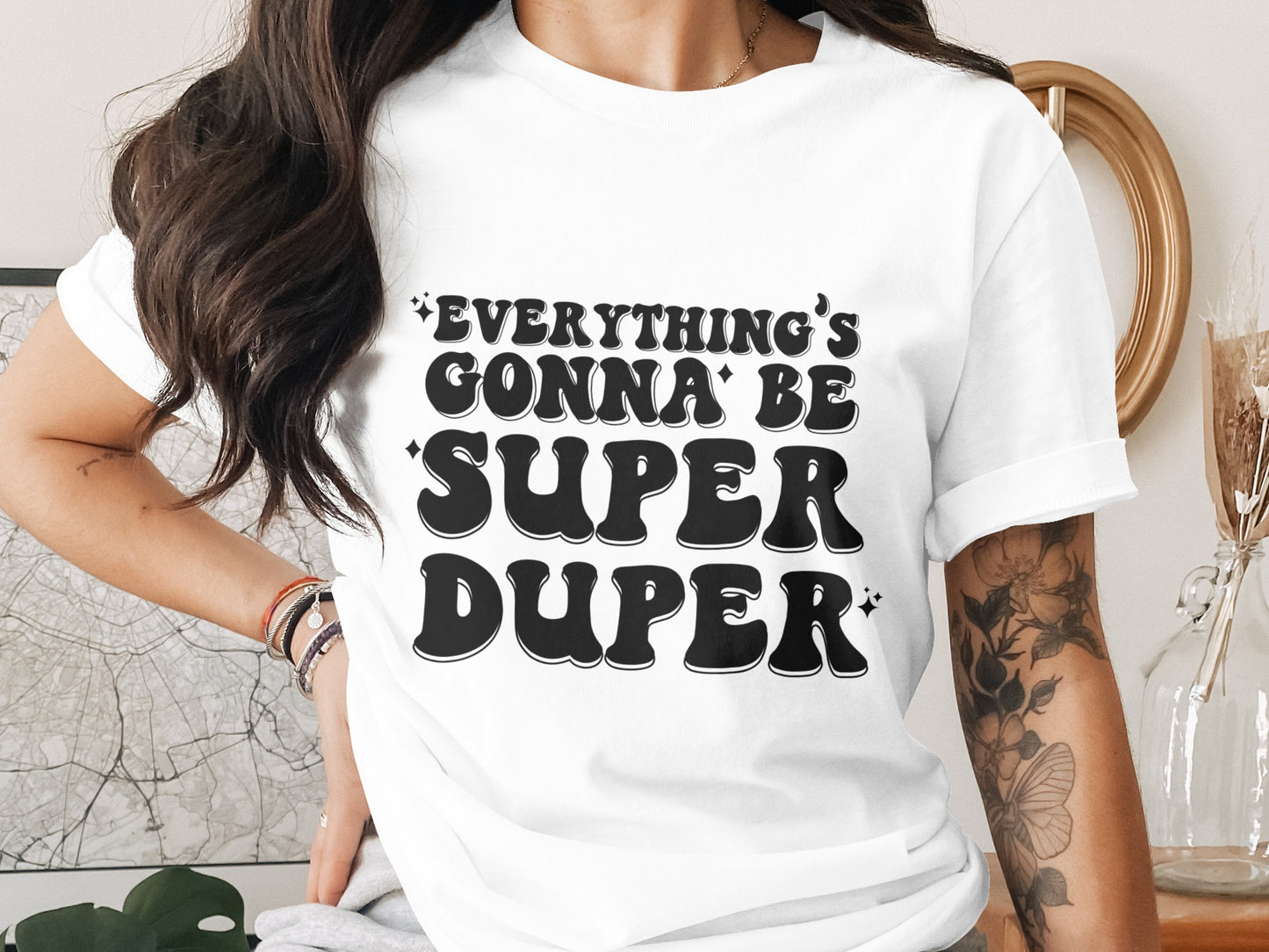 Everything's Gonna Be Super Duper Graphic Shirt