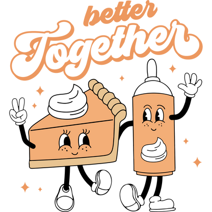 Cute Better Together Pie and Whipped Cream Design