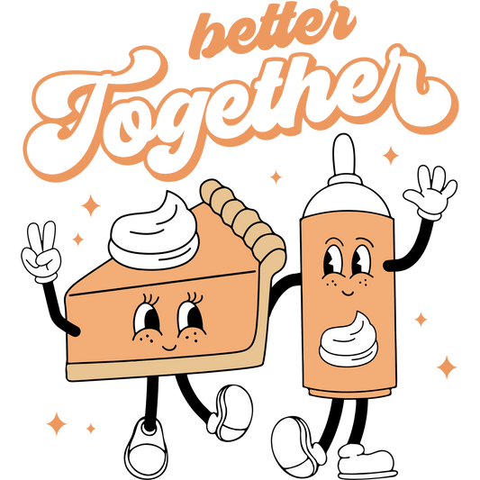 Cute Better Together Pie and Whipped Cream Design