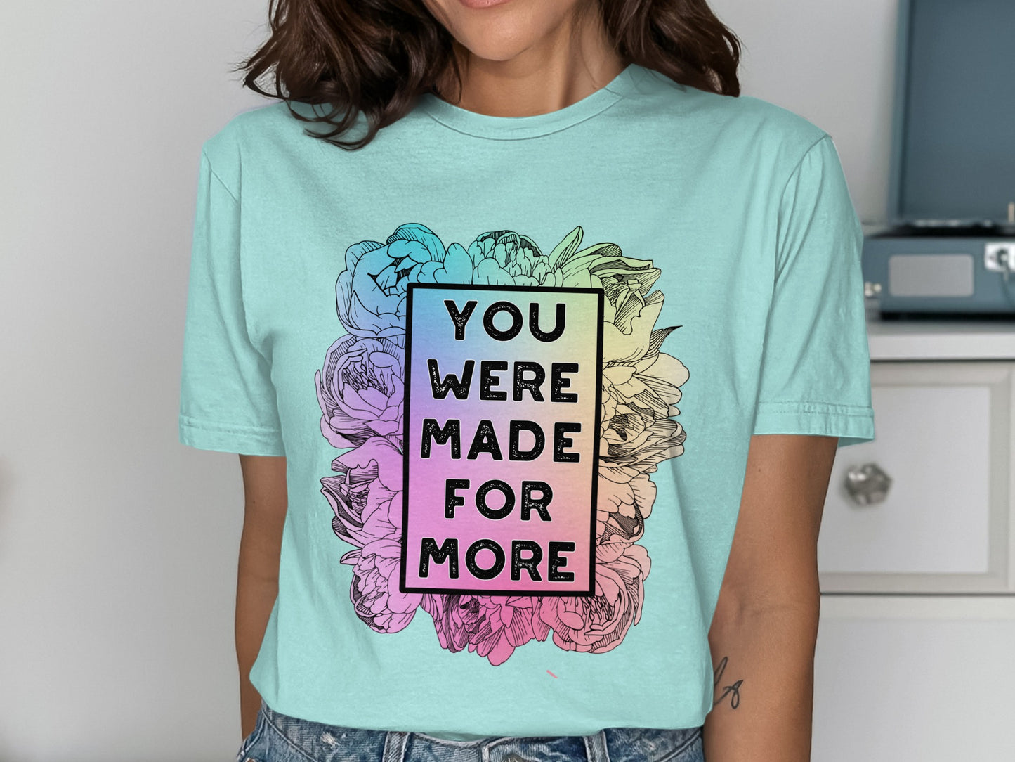 You Were Made For More Graphic T-Shirt