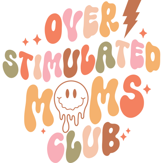 Over Stimulated Moms Club Graphic Tee