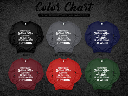 Funny Retired Man Crewneck Sweatshirt Gag Gift