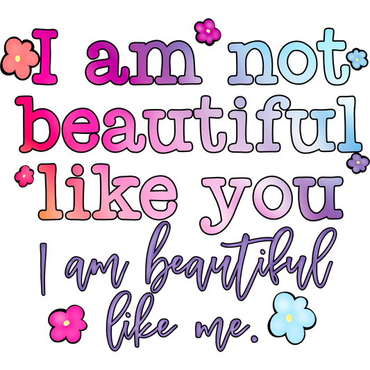 Inspirational Quote I Am Beautiful Like Me product