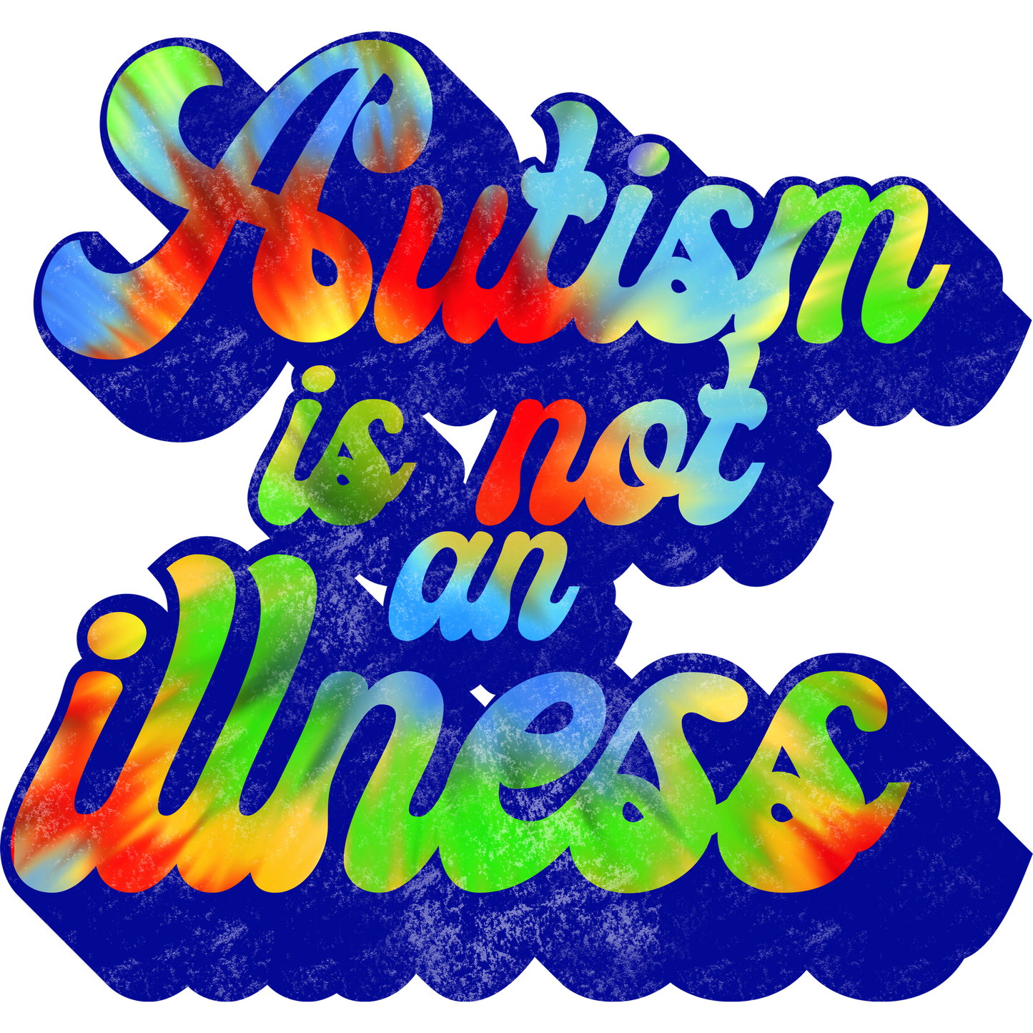 Autism is Not an Illness Inspirational Sign