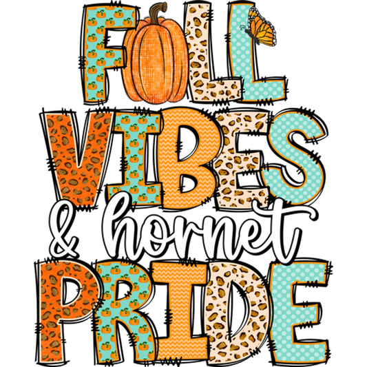 Fall Vibes & Hornet Pride Colorful Graphic Design