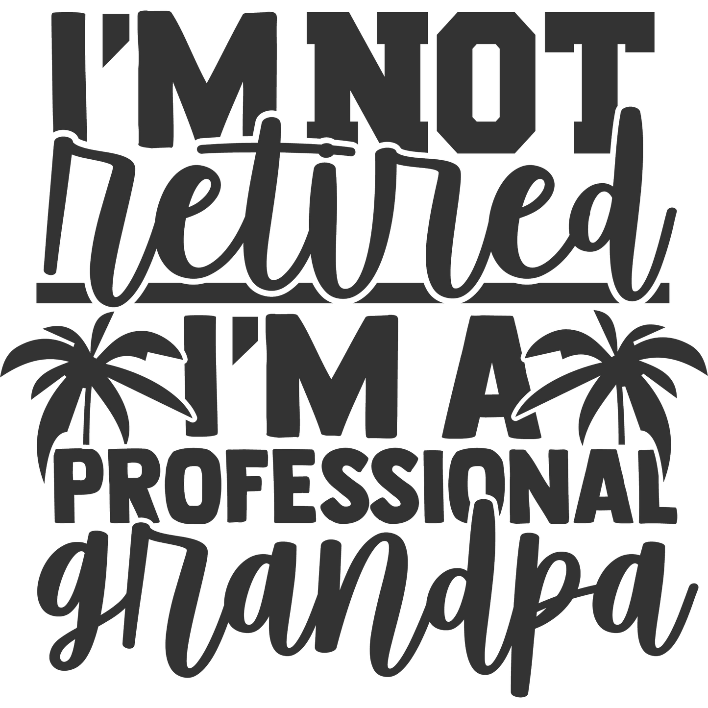 I'm Not Retired I'm a Professional Grandpa Shirt