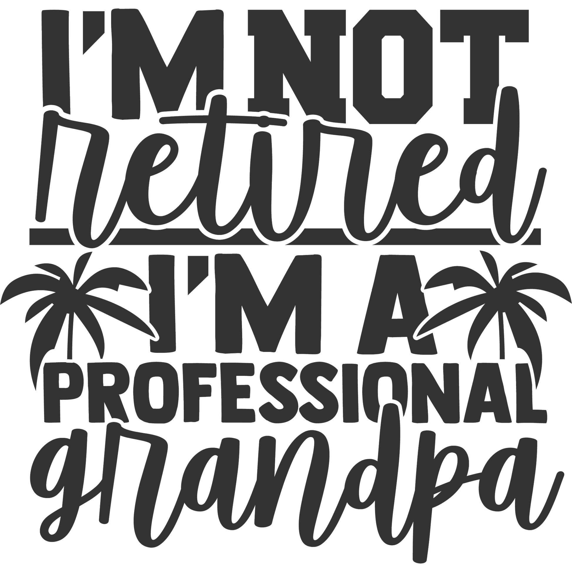 I'm Not Retired I'm a Professional Grandpa Shirt